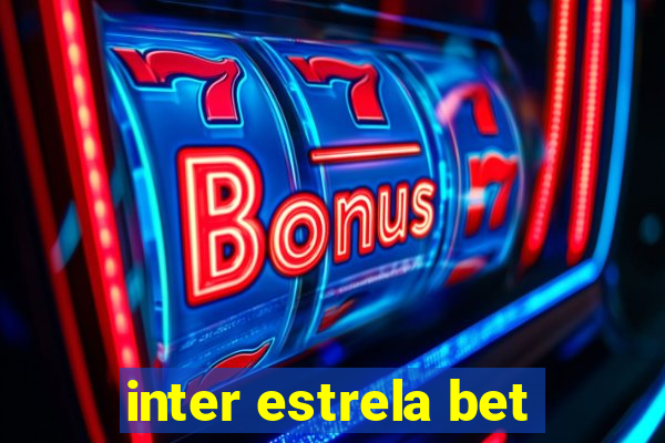 inter estrela bet